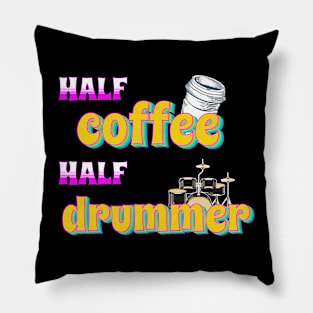 Half Coffee Half Drummer Pillow