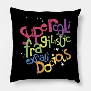 supercalifragilisticexpialidocious Pillow