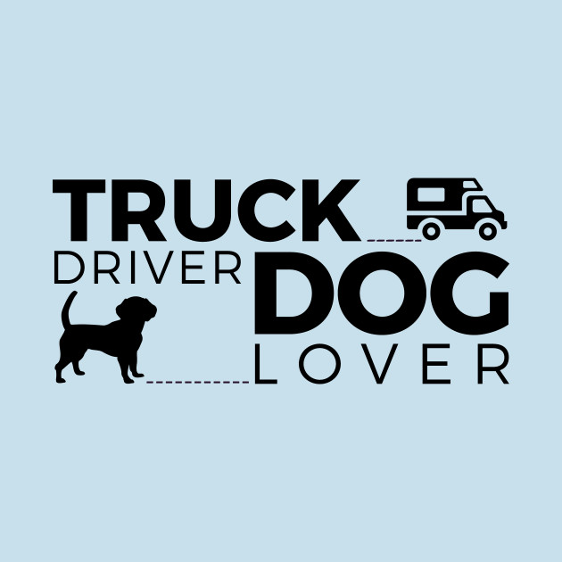 Discover Truck Driver - Dog Lover - Dog Loving Driver - T-Shirt