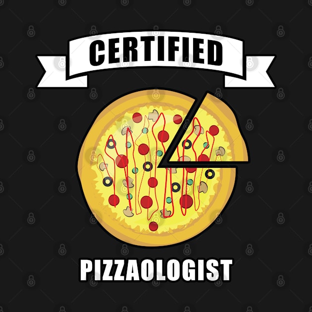 Certified Pizzaologist - Funny Pizza Quote by DesignWood Atelier