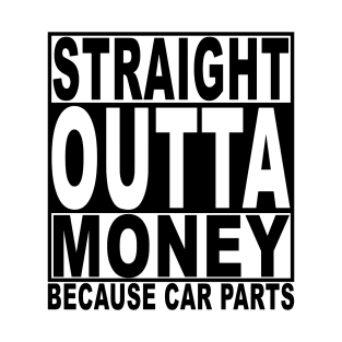 Straight out of money T-Shirt