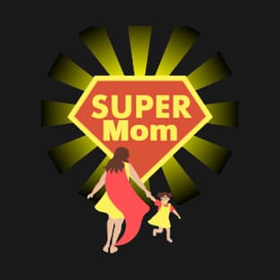 Super Mom T-Shirt