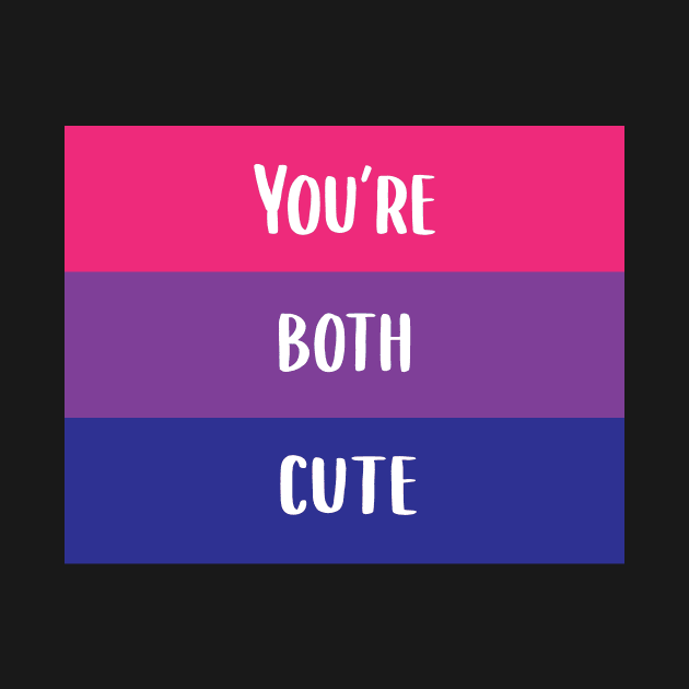 You're Both Cute Bisexual Pride Flag by BiOurPride