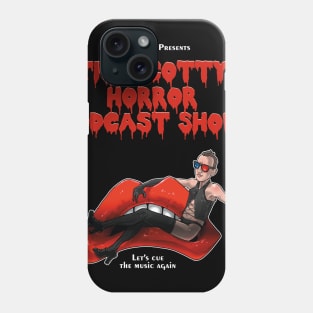 The Scotty Horror Podcast Show Phone Case