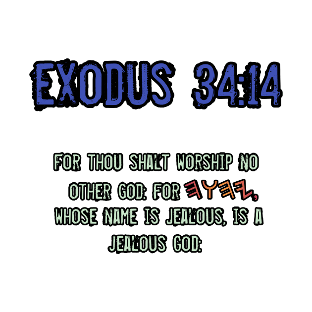 Exodus 34:14 by Yachaad Yasharahla