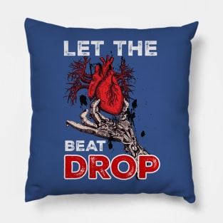 let the beat drop 1 Pillow