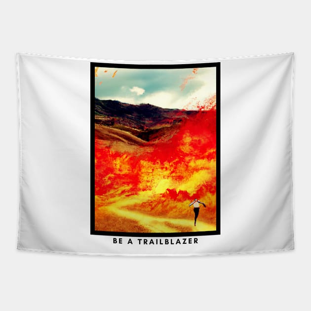 BE A TRAILBLAZER Tapestry by EmoteYourself