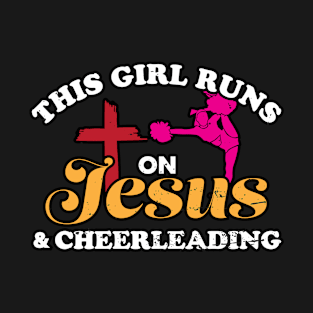 This Girl Runs On Jesus Cheerleading T-Shirt
