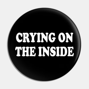 crying on the inside Pin