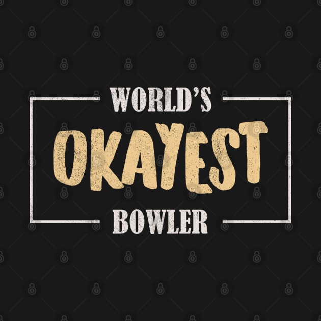 World's Okayest Bowler by voidea