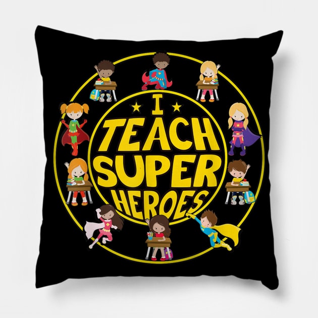 Superhero Teacher - I Teach Super Heroes Pillow by Vicenta Aryl