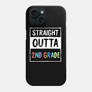 Funny 3rd Grade Back To School Student Gift - Straight Outta 2nd Grade Phone Case