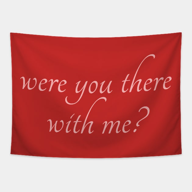 Spike: Were You There With Me? (pink text) Tapestry by bengman