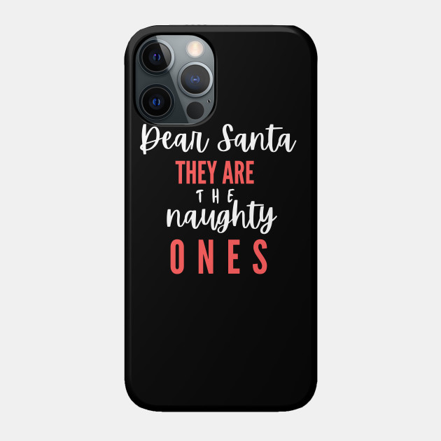 Dear Santa, Before I Explain, How Much Do You Know christmas - Dear Santa Before I Explain How Much - Phone Case