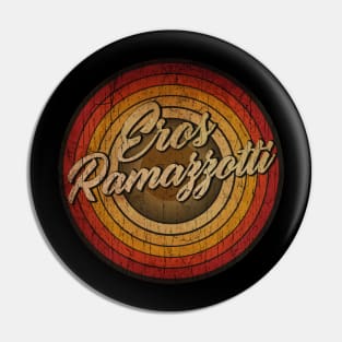 arjunthemaniac,circle retro faded Eros Ramazzotti Pin