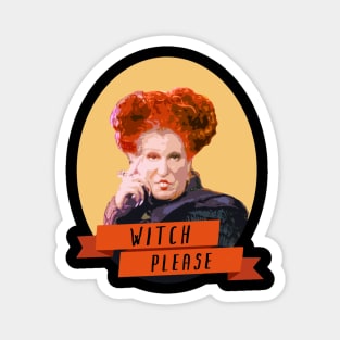 Witch Please Winifred Sanderson Magnet