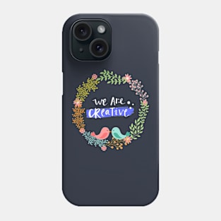 We are creative , 1 Phone Case