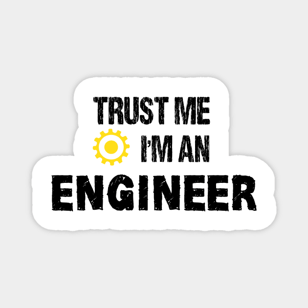 trust me I'm an engineer Magnet by mezy