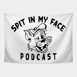 Spit in my face PODCAST Tapestry