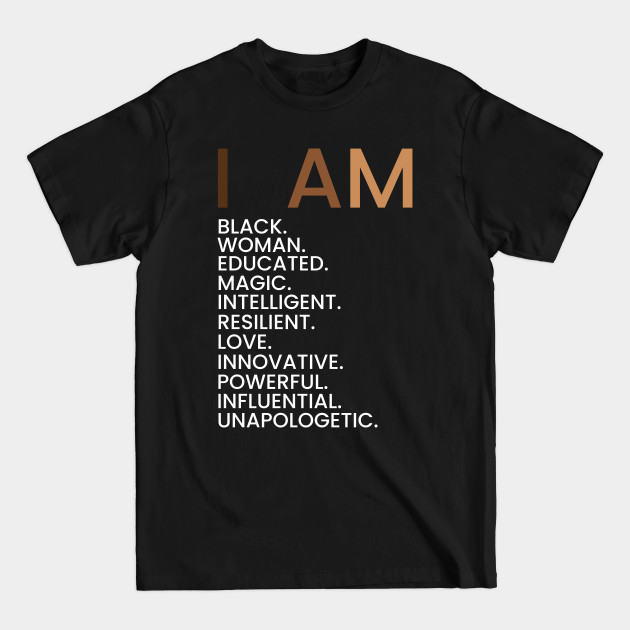 Disover I am Black Woman Educated Melanin - I Am Black Woman Black History Month - T-Shirt