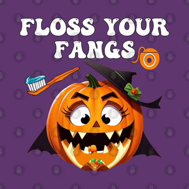 Funny Floss Your Fangs Dental Humor Halloween by tamdevo1