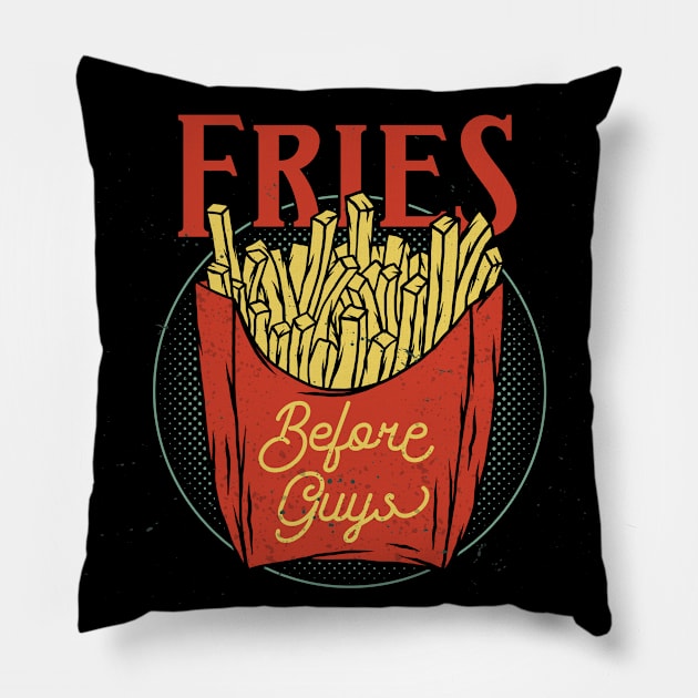 Fries Before Guys Pillow by Buy Custom Things