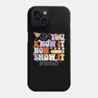 Groovy You Know It Now Show It Testing Day  Kids Funny Phone Case