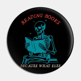 Reading Books Because What Else Pin