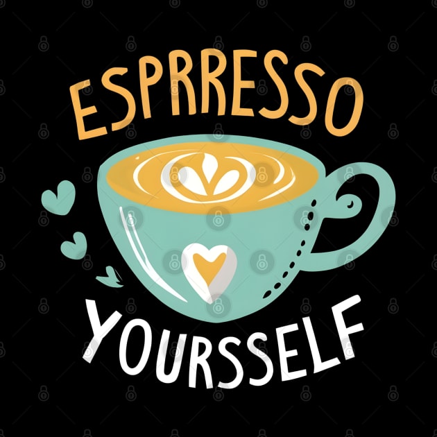 Espresso Yourself by NomiCrafts