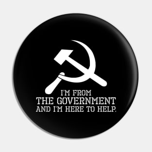 I'm From The Government And I'm Here To Help. - Libertarian Pin