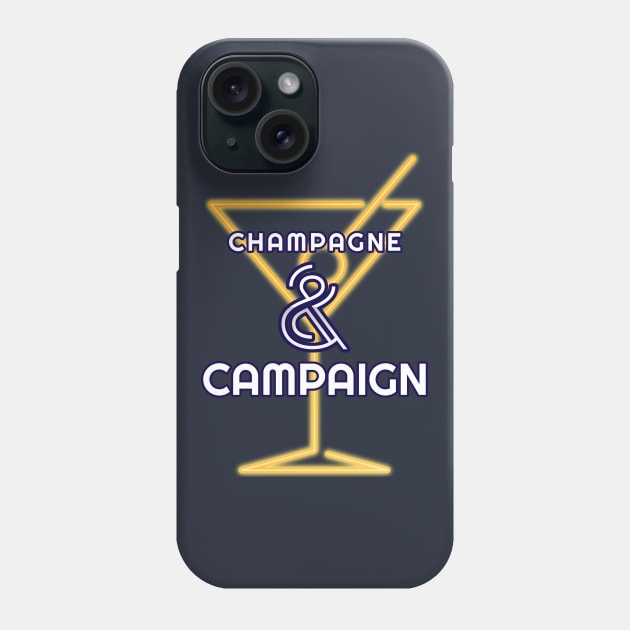 Champagne & Campaign Phone Case by Inspire & Motivate