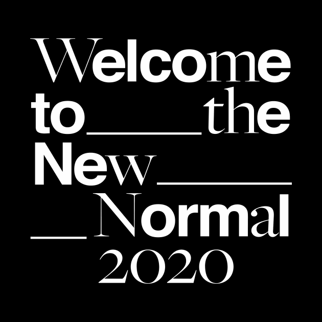 The New Normal by Current_Tees