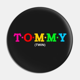 Tommy - Twin. Pin