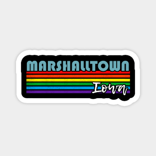 Marshalltown Iowa Pride Shirt Marshalltown LGBT Gift LGBTQ Supporter Tee Pride Month Rainbow Pride Parade Magnet