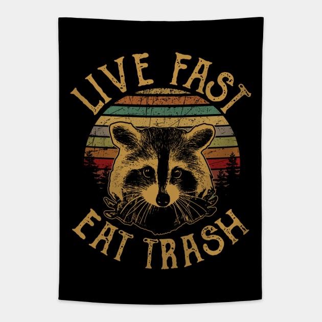 Live Fast Eat Trash Tapestry by TeeLand