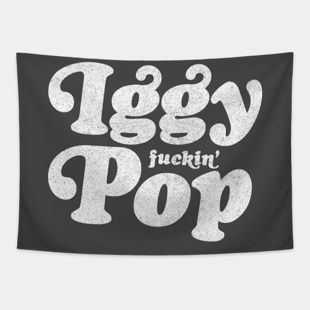 Iggy Fuckin' Pop Tapestry by DankFutura