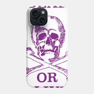 Dead or Alive Phone Case