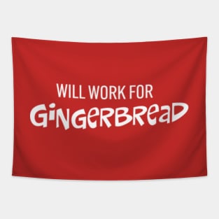 Will Work for Gingerbread Tapestry