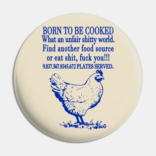 Born To Be Cooked Pin