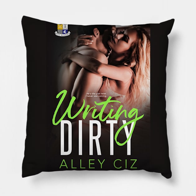 Writing dirty Pillow by Alley Ciz