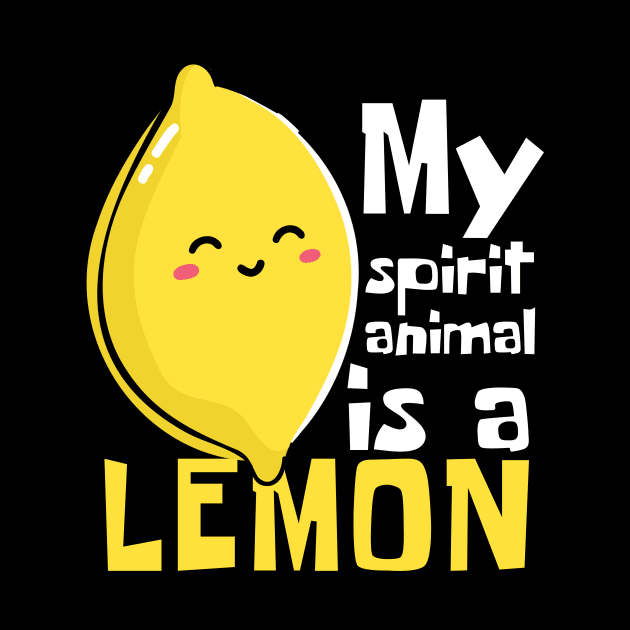 My Spirit Animal Is A Lemon Funny by DesignArchitect