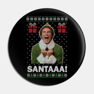 Buddy the Elf/ Santaaa! Pin