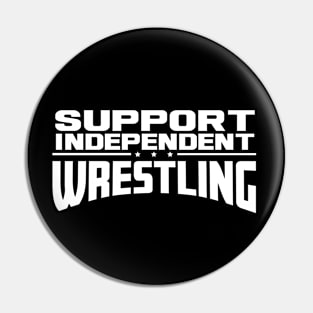 Support Independent Wrestling Pin