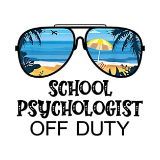 Teacher Off Duty Hello Summer School Psychologist T-Shirt