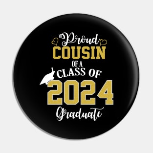 proud cousin of a class of 2024 graduate Pin