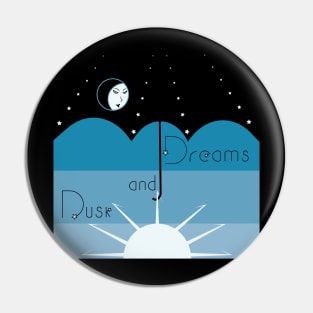 Dusk and Dreams Pin