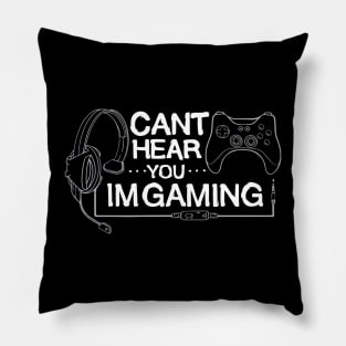 Gamer Cant Hear You I'm Gaming Headset Graphic Pillow