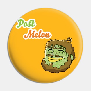 Post Melon Pin