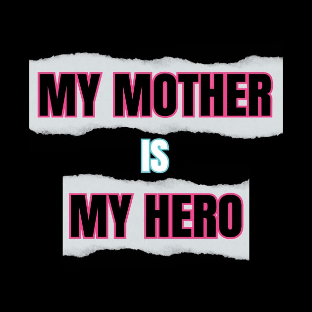 My mother is my hero by bayvimalon