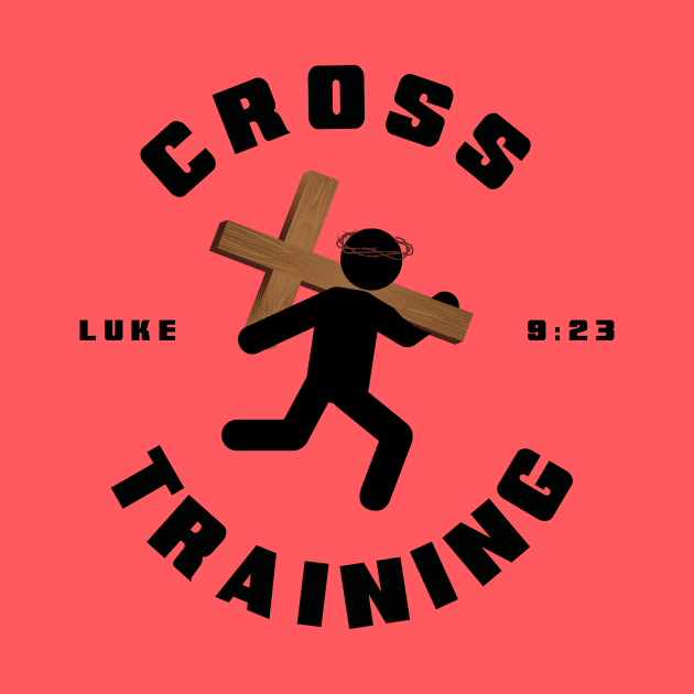 Cross Training from Luke 9:23, black text by Selah Shop